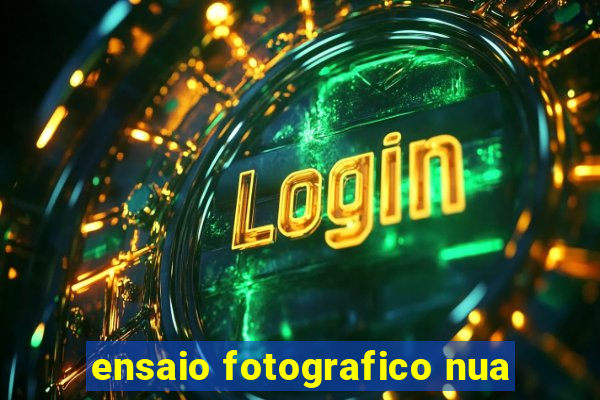 ensaio fotografico nua